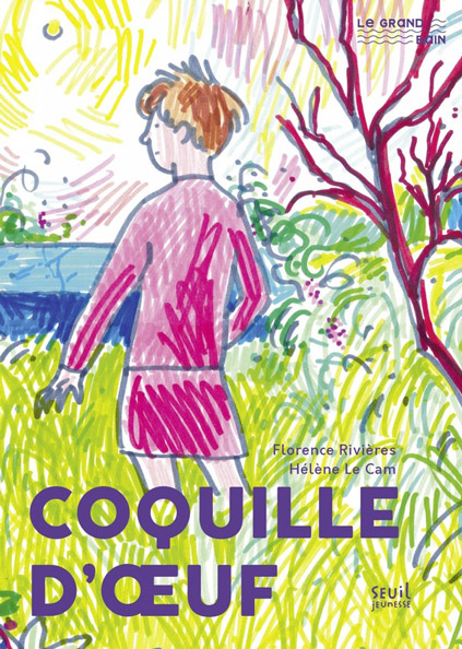 Coquille d’œuf – Florence Rivières, Hélène Le Cam